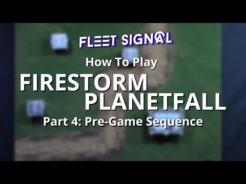 How To Play Firestorm Planetfall Pt. 4: Pre-Game Sequence