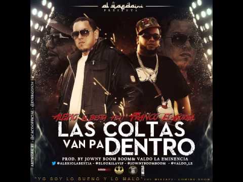 Alexio Ft. Franco El Gorila - Las Coltas Van Pa'dentro [Official Audio]