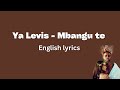 Ya Levis - Mbangu te (English Lyrics)