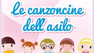 Le canzoncine dell'asilo  - Canzoni per bambini di Mela Music