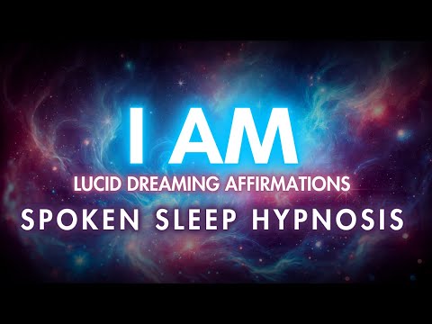 [LISTEN FOR 7 DAYS] Powerful Lucid Dreaming "I AM" Affirmations | Program Your Brain to Lucid Dream
