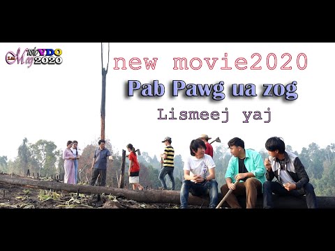 Pab pawg ua zog-movie tshiab2020(lismeej yaj)