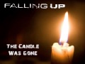 The Candle Was Gone - Falling Up 