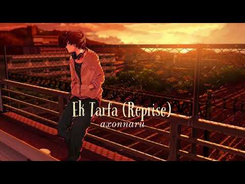 Ek tarfa reprise | slowed to perfection | lofi  vibes ❤️