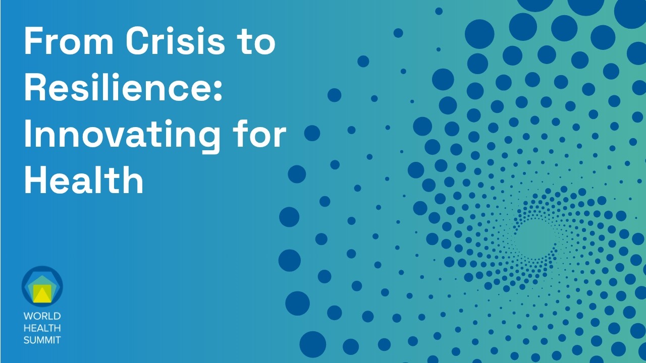 World Health Summit 2026: From Crisis to Resilience