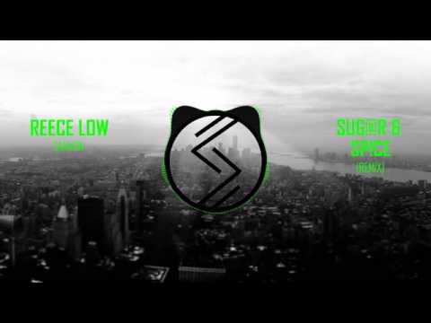 Reece Low - Cannon (Sugar & Spice Remix)
