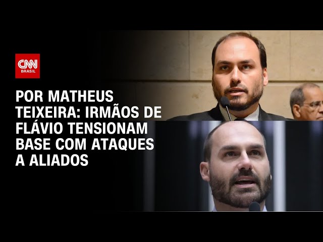 Irmãos de Flávio tensionam base com ataques a aliados | LIVE CNN