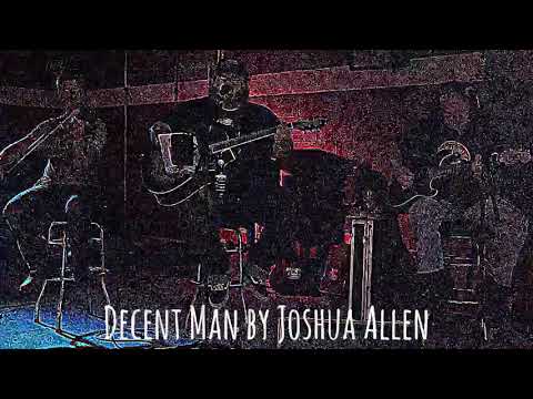“Decent Man” by Joshua Allen