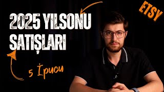 2025 ETSY YILSONU SATIŞLARI BAŞLIYOR ! - Etsy'de Satış Yapmak