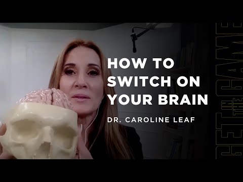 How to Switch on Your Brain with Dr. Caroline Leaf and Chuck Booher | Get in the Game