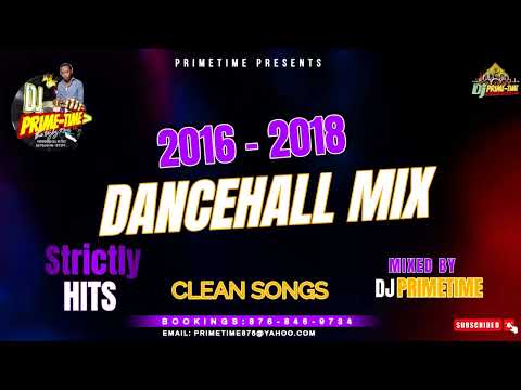 2016 - 2018 DANCEHALL MIX | VYBZ KARTEL, ALKALINE, POPCAAN, MAVADO, MASICKA, AIDONIA - PRIMETIME MIX