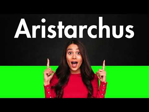 How to Pronounce Aristarchus (Correctly)