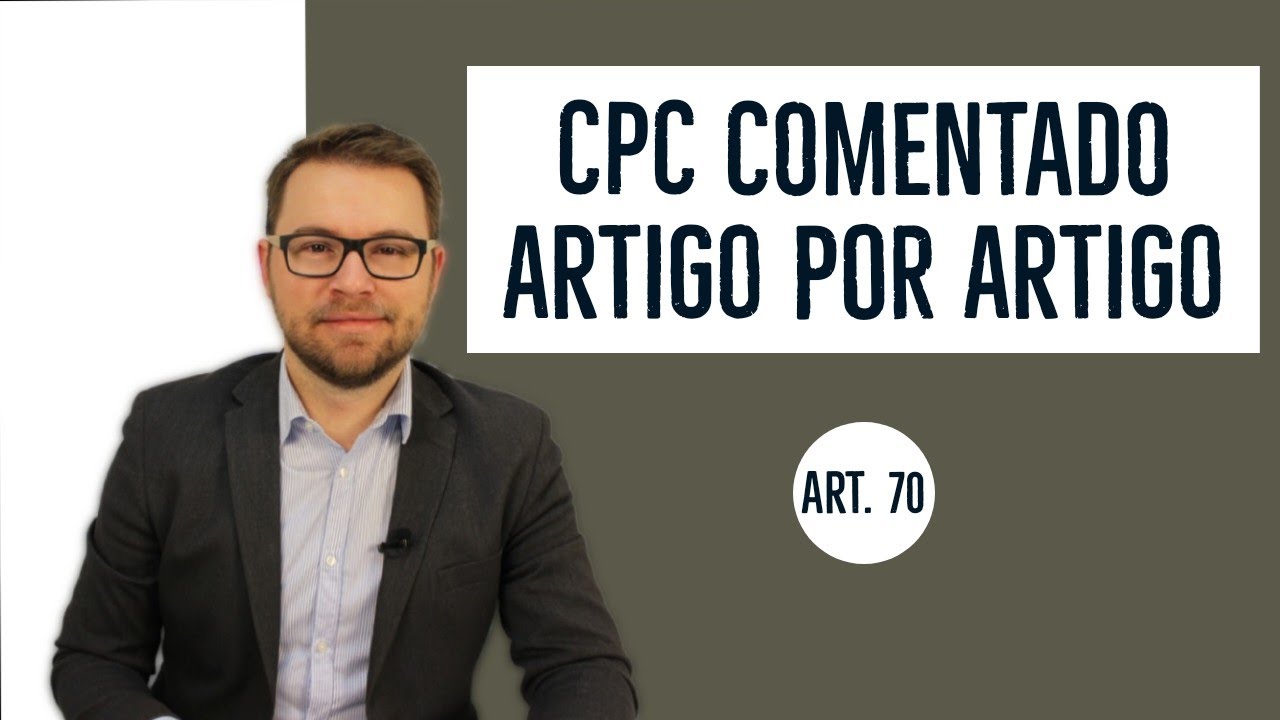 CPC COMENTADO - Art. 70 - Capacidade de estar em juízo