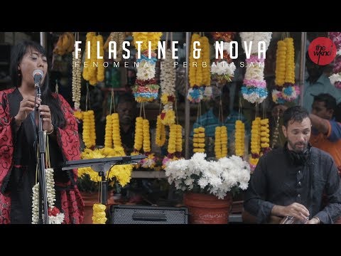 Filastine & Nova | Fenomena , Perbatasan (Exclusive on Singgah Sekejap)