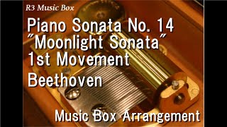 Piano Sonata No. 14 "Moonlight Sonata"/Beethoven [Music Box]