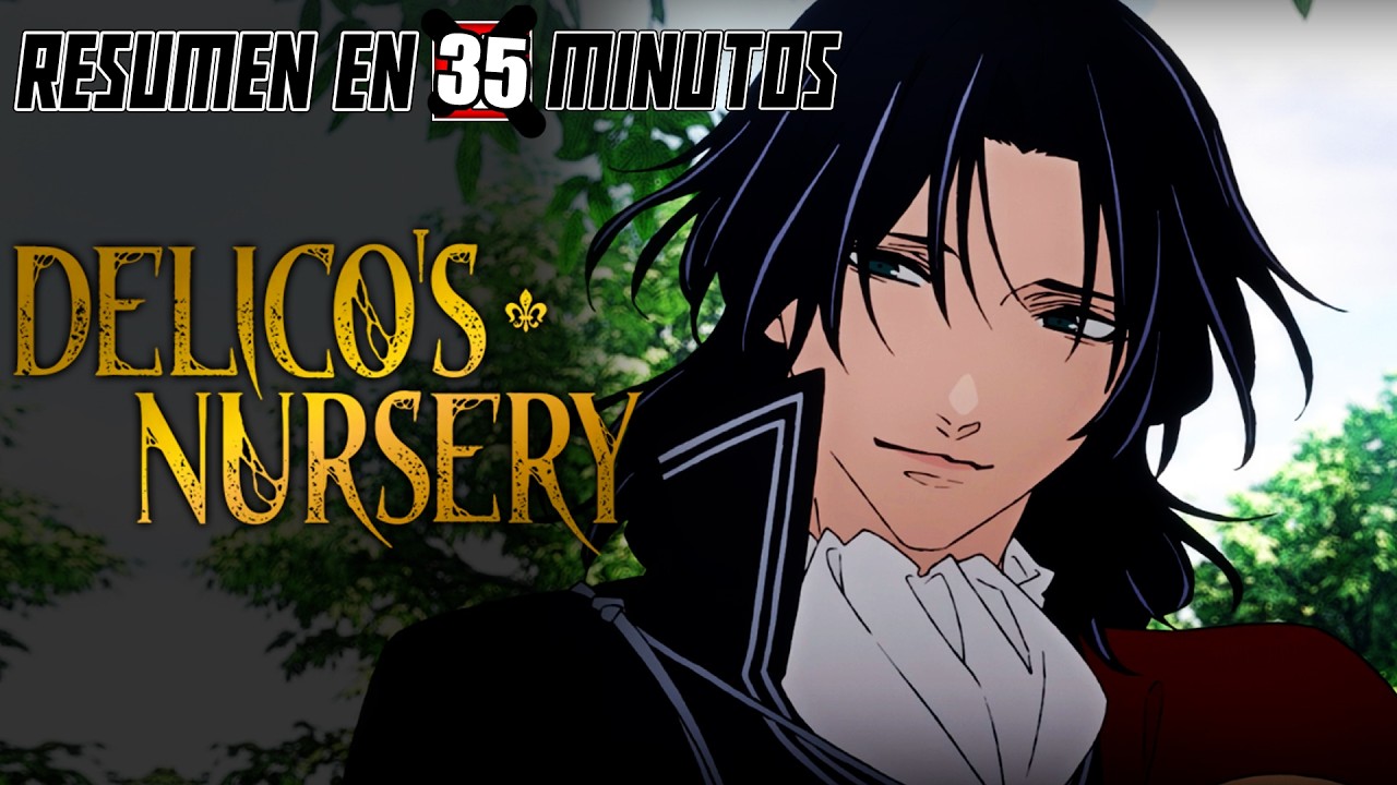🔷 Delico's Nursery | Resumen en 35 Minutos