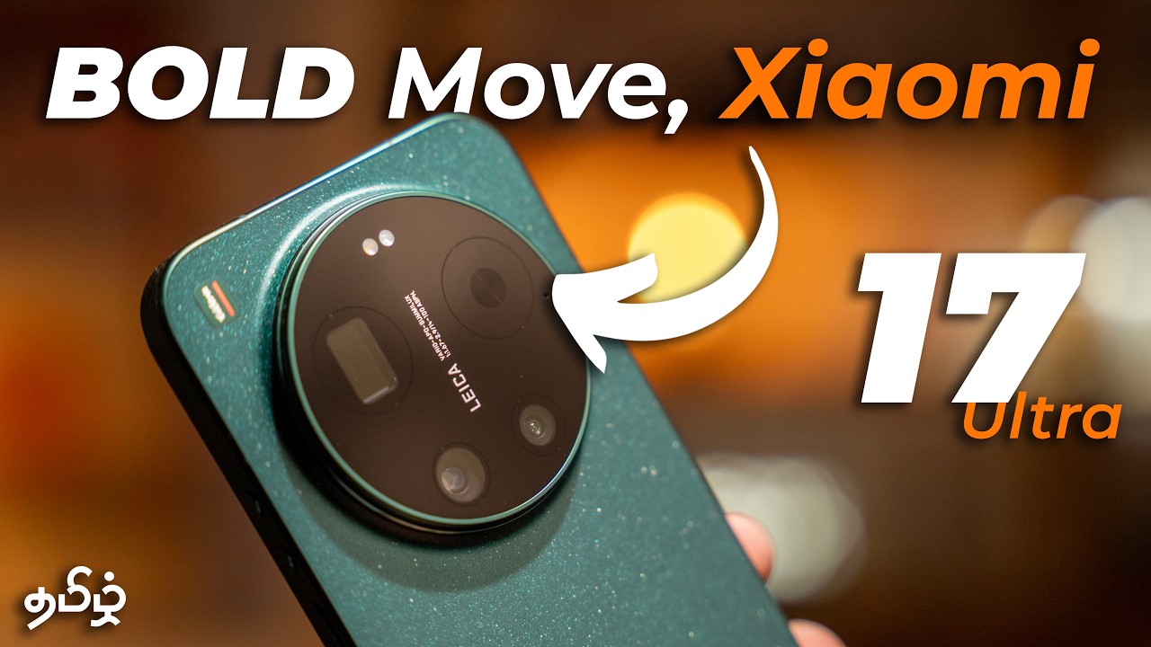 Xiaomi 17 Ultra - ஒரு கேமரா கம்மி, ஆனா அது தான் இங்க special