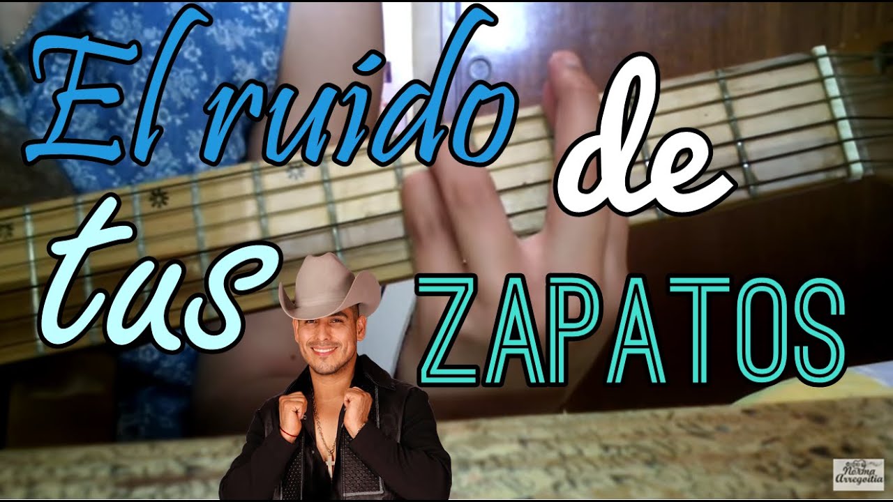 Como tocar El Ruido De Tus Zapatos - Espinoza Paz en Guitarra