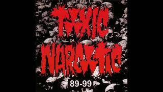 TOXIC NARCOTIC 89-99 CD (FULL ALBUM)