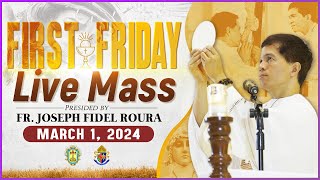 FIRST FRIDAY FILIPINO MASS TODAY LIVE || MARCH 1, 2024 || FR. JOSEPH FIDEL ROURA