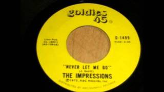 Never Let Me Go-Impressions-1962 Goldies 45 -- D-1499 /ABC Paramount .wmv