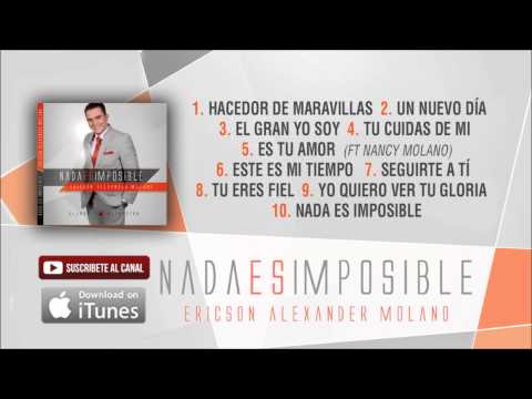 NADA ES IMPOSIBLE [ Álbum completo ] - Ericson Alexander Molano