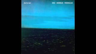 Eno/Moebius/Roedelius - After the Heat [Full Album]