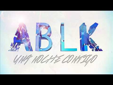 ABLK - UNA NOCHE CONTIGO