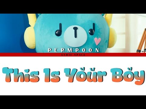 PERMPOON - This Is Your Boy [Lyrics]