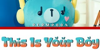 Download lagu PERMPOON - This Is Your Boy [Lyrics] mp3