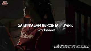 Download lagu SAKIT DALAM BERCINTA - IPANK | Cover By LEVIANA mp3 Download lagu SAKIT DALAM BERCINTA - IPANK | Cover By LEVIANA mp3