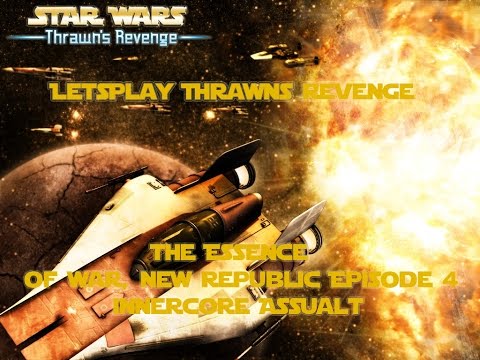 Letsplay: Thrawns Revenge the Essence of War Episode 4, Inner Core Assault