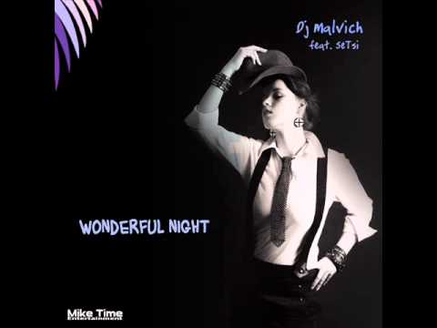 Dj Malvich feat. SeTsi - Wonderful Night (Original Mix)