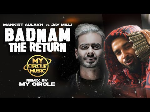 Mankirt Aulakh | Badnam The Return | Ft Jay Milli | My Circle Music | Latest Punjabi Songs 2020