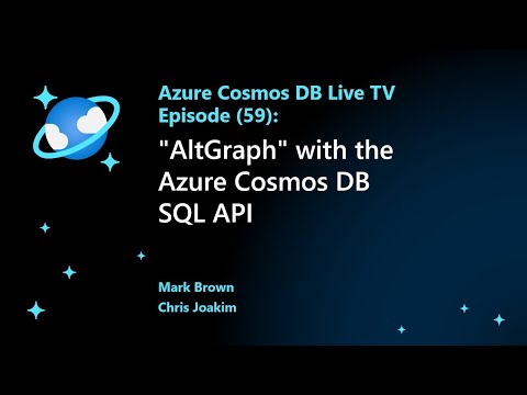 "AltGraph" with the Azure Cosmos DB SQL API - Episode 59