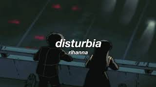 rihanna - disturbia (slowed + reverb) ✧