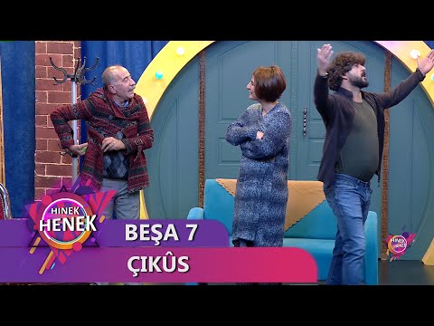 ÇIKÛS - HINEK HENEK BEŞA 7