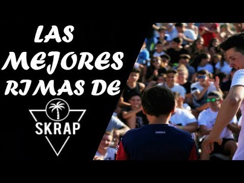 LAS MEJORES RIMAS DE SKRAP (BATALLAS INÉDITAS)