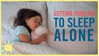 TIPS | Getting Your Kid to Sleep ALONE!