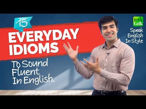 Common Everyday Idioms and Phrases