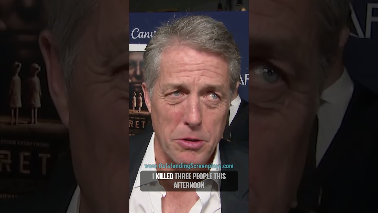 Hugh Grant says he Killed Three People
