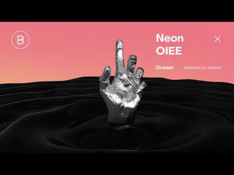 NEON x OIEE - Drown (artwork video)