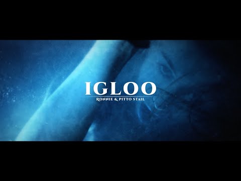 Ronnie & Pitto Stail - Igloo (Official Video)
