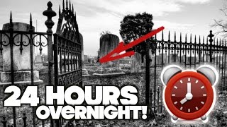 SCARIEST CEMETERY EVER! 24 Hour Overnight Challenge In A Haunted Cemetery - GONE WRONG!