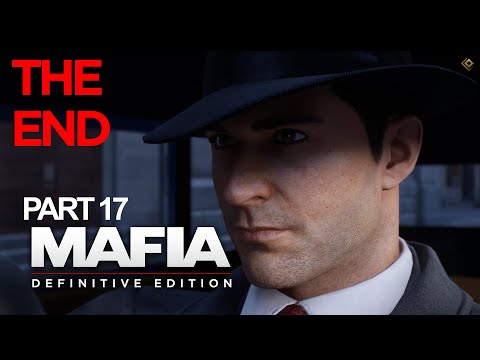 MAFIA DEFINITIVE EDITION Walkthrough Gameplay Part 17 - (IT'S THE END) 2020