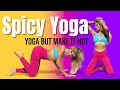 Spicy Floor Work Yoga Fusion 15 Minute Sexy Yoga Full Tutorial Floor Routine