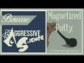 Magnetic Putty - Aggressive Science
