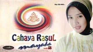 Download lagu Sholawat Mayada Cahaya Rasul 2 Ya Banil Musthofa... mp3
