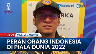 PIALA DUNIA 2022: Begini Keterlibatan Orang Indonesia di Piala Dunia 2022 Qatar