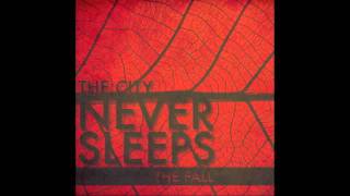 The City Never Sleeps - "The Fall" Song